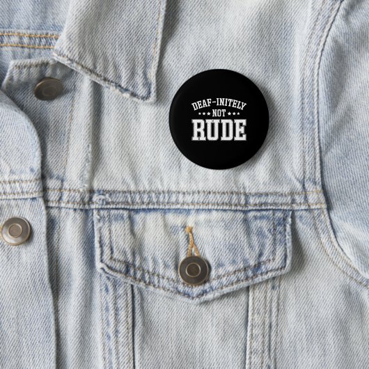 Badge Rond 5 Cm Pas Vraiment Génial Sourd (En situation)