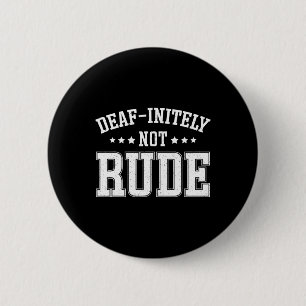 Badge Rond 5 Cm Pas Vraiment Génial Sourd