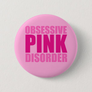 Badge Rond 5 Cm Passez Obsessionnel Trouble rose