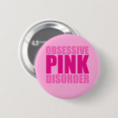 Badge Rond 5 Cm Passez Obsessionnel Trouble rose (Devant & derrière)