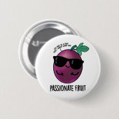 Badge Rond 5 Cm Passionné Fruit Amusant Passion Fruit Pun (Devant & derrière)