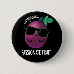 Badge Rond 5 Cm Passionné Fruit Funny Passion Fruit Pun Dark BG