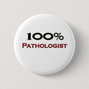 Badge Rond 5 Cm Pathologiste de 100 pour cent