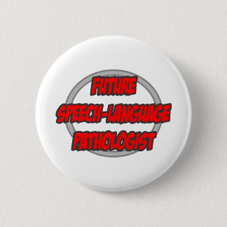 Badge Rond 5 Cm Pathologiste de la langue de la parole
