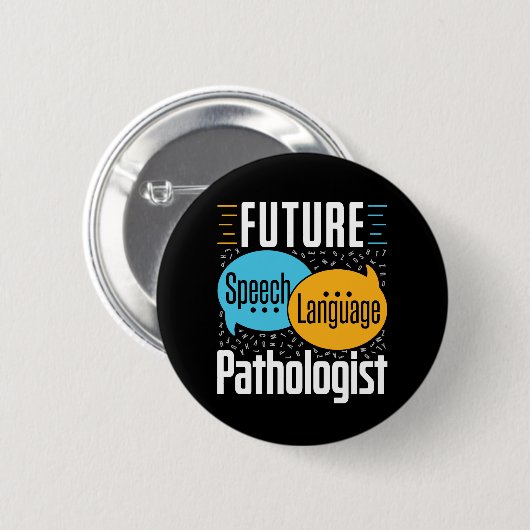 Badge Rond 5 Cm Pathologiste du futur langage SLP (Devant & derrière)