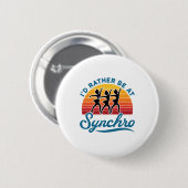 Badge Rond 5 Cm Patinage synchronisé Je préfère être à Synchro (Devant & derrière)