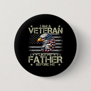 Badge Rond 5 Cm Patriotique Je Suis Un Vétéran Comme Mon Père Avan
