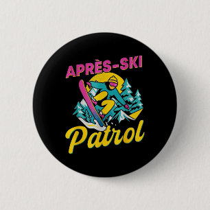 Badge Rond 5 Cm Patrouille de l'après-ski drôle snowboard rétro et
