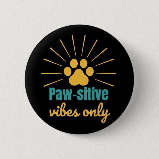 Badge Rond 5 Cm Paw-sitive Vibes Only cat lover (Devant)