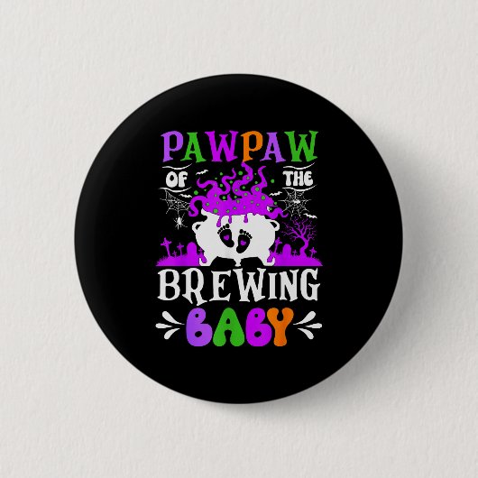Badge Rond 5 Cm Pawpaw Of The Brewing Baby Grandpa To Be Halloween (Devant)