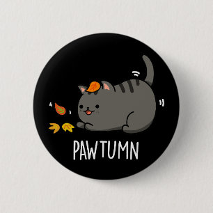 Badge Rond 5 Cm Pawtume mignonne Automne Kitty Cat Pun Dark BG