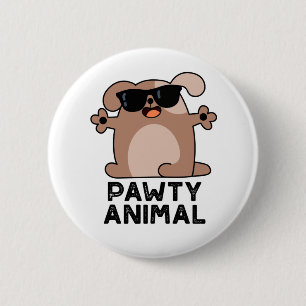 Badge Rond 5 Cm Pawty Animal Funny Party Chien Pun