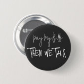Badge Rond 5 Cm Payer Mes factures, Puis Nous Parlons (Devant & derrière)