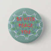 Badge Rond 5 Cm Peace Be With You Inspirational Graphic Art Text (Devant)