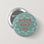 Badge Rond 5 Cm Peace Be With You Inspirational Graphic Art Text (Devant & derrière)