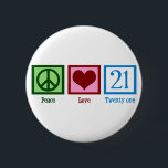 Badge Rond 5 Cm Peace Love 21<br><div class="desc">21e anniversaire ! Mignonne.</div>