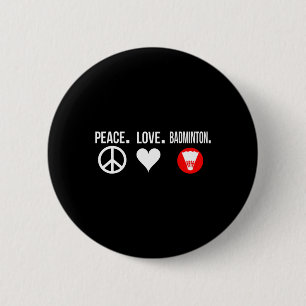 Badge Rond 5 Cm Peace Love Badminton Player Badmitton