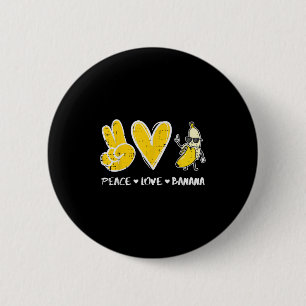 Badge Rond 5 Cm Peace Love Banana Funny Fruit Food Vegan Femmes Ho