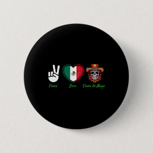 Badge Rond 5 Cm Peace Love Cinco De Mayo Costume mexicain