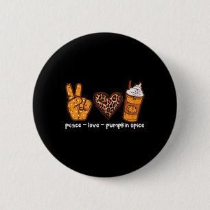 Badge Rond 5 Cm Peace Love Citrouille Spice Fun Automne Automne Sa