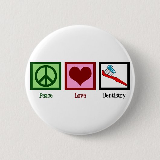 Badge Rond 5 Cm Peace Love Dentistry (Devant)