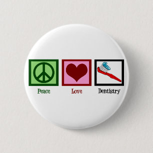 Badge Rond 5 Cm Peace Love Dentistry