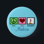 Badge Rond 5 Cm Peace Love Gymnastique Personnalisée<br><div class="desc">Un signe de paix,  un coeur,  et un gymnaste faisant un stand sur un faisceau. Une farce de bas très personnalisée pour une fille qui aime la gymnastique.</div>
