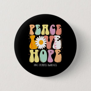 Badge Rond 5 Cm Peace Love Hope Drug Overdose