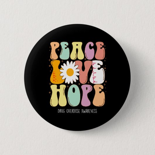 Badge Rond 5 Cm Peace Love Hope Drug Overdose (Devant)