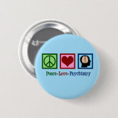 Badge Rond 5 Cm Peace Love Psychiatry (Devant & derrière)