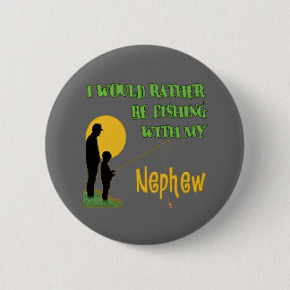 Badge Rond 5 Cm Pêche avec mon neveu