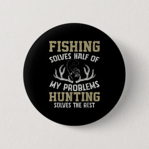 Badge Rond 5 Cm Pêche & Chasse Résolvez Mes Problèmes
