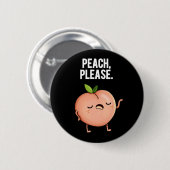 Badge Rond 5 Cm Pêche S'Il Vous Plaît Funky Fruit Pun Dark BG (Devant & derrière)
