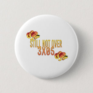 Badge Rond 5 Cm Pêches et prunes, pas au-dessus de 3x05