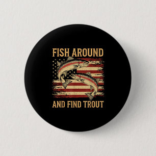 Badge Rond 5 Cm Pêchez autour et trouvez la truite drôle pêche pêc