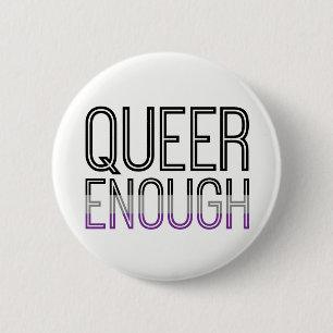 Badge Rond 5 Cm Pédé asexuel de fierté assez de bouton