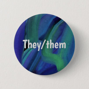 Badge Rond 5 Cm Peinture Bleue Et Verte Trucs Ils/elle Pronoun