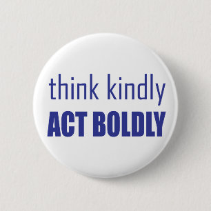 Badge Rond 5 Cm Pensez Bien, Agissez Avec Force
