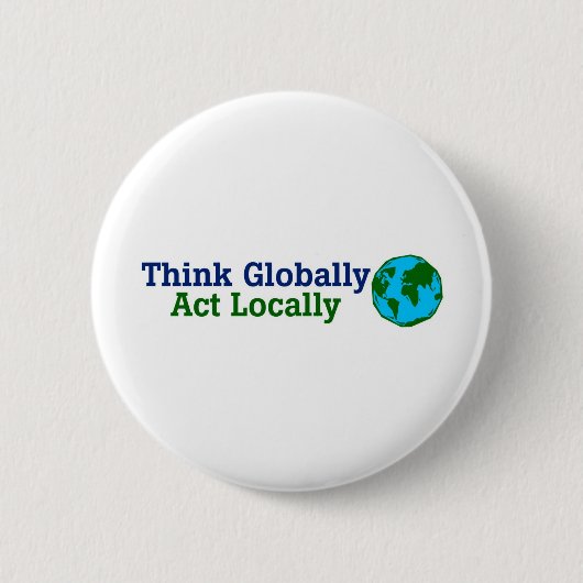 Badge Rond 5 Cm Pensez globalement, Loi localement (Devant)