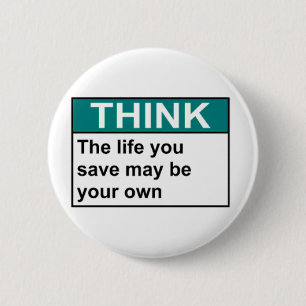 Badge Rond 5 Cm PENSEZ que la vie où vous sauvez peut être votre