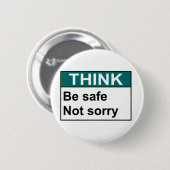 Badge Rond 5 Cm PENSEZ soit non désolé sûr (Devant & derrière)