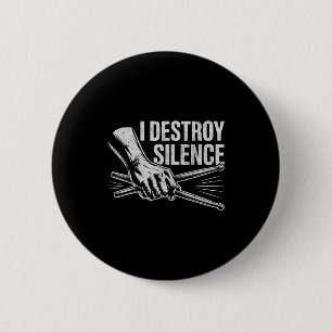 Badge Rond 5 Cm Percussionniste batteur I Détruis le silence Batte