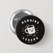 Badge Rond 5 Cm Perdants du matin (Devant & derrière)