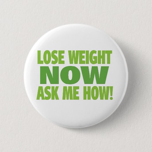 Badge Rond 5 Cm Perdez le poids maintenant (Devant)