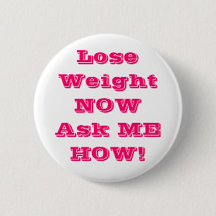 Badge Rond 5 Cm Perdez le poids NOWAsk JE COMMENT des boutons