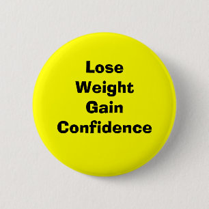 Badge Rond 5 Cm Perdre confiance en gain de poids