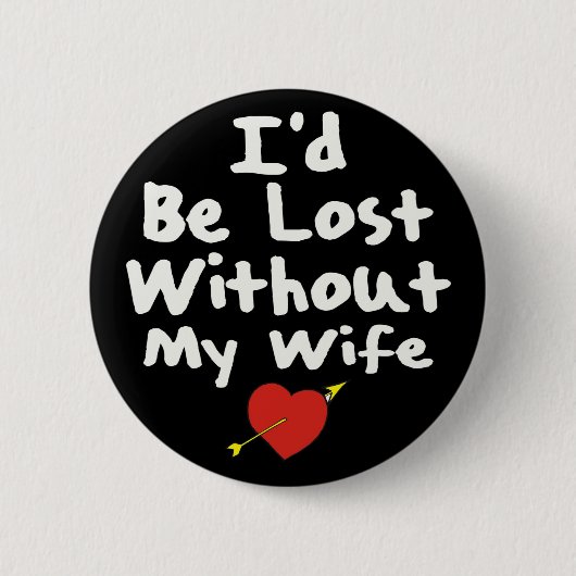 Badge Rond 5 Cm Perdu sans ma femme (Devant)