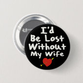Badge Rond 5 Cm Perdu sans ma femme (Devant & derrière)