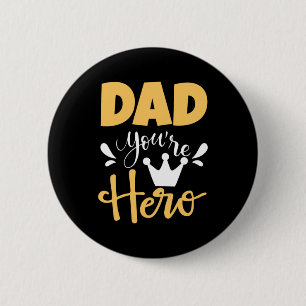 Badge Rond 5 Cm Père Cadeau Papa Tu Es Héros