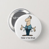 Badge Rond 5 Cm Père du bouton de jeune mariée (Devant & derrière)